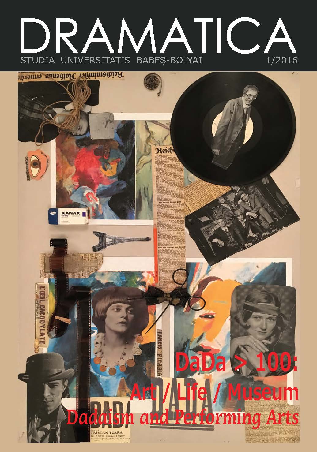 					View Vol. 61 No. 1 (2016): DADA > 100: Life / Art / Museum. DADAISM AND PERFORMING ARTS
				
